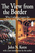 The View from the Border: Why Catholics Leave the Church and Why They Stay