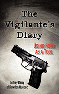 The Vigilante's Diary: Using Fear as a Tool