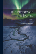 The Vikings of the Baltic; Volume I