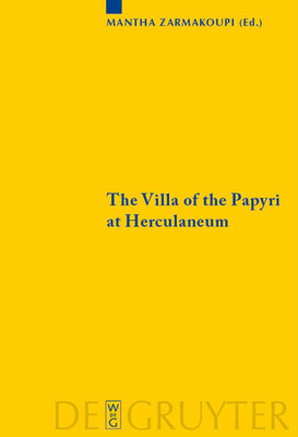 The Villa of the Papyri at Herculaneum - Zarmakoupi, Mantha (Editor)