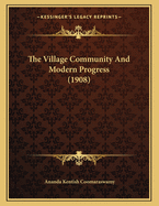The Village Community and Modern Progress (1908)