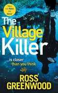 The Village Killer: DI Barton is back! A gripping crime series from Ross Greenwood