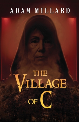 The Village of C - Millard, Adam