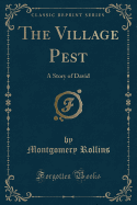 The Village Pest: A Story of David (Classic Reprint)