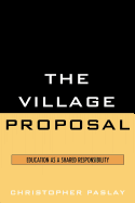 The Village Proposal: Education as a Shared Responsibility