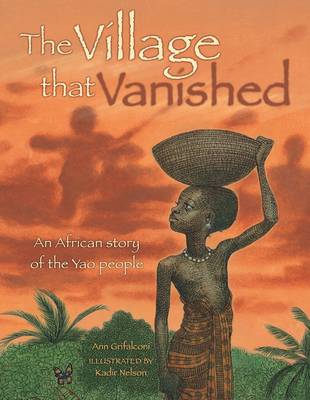 The Village That Vanished: An African Story of the Yao People - Grifalconi, Ann