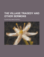 The Village Tragedy and Other Sermons