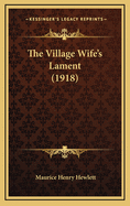 The Village Wife's Lament (1918)