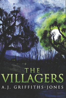 The Villagers: Large Print Edition - Griffiths-Jones, A J