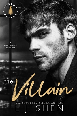 The Villain: A Billionaire Romance - Shen, L J