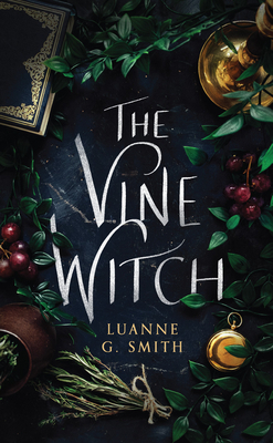 The Vine Witch - Smith, Luanne G