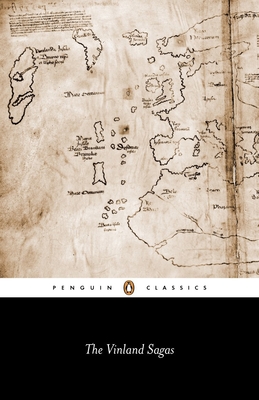 The Vinland Sagas: The Icelandic Sagas about the First Documented Voyages Across the North Atlantic - Anonymous, and Kunz, Keneva (Translated by), and Sigurosson, Gisli (Notes by)