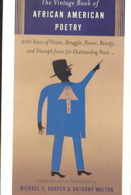 The Vintage Book of African American Poetry - Harper, Michael S (Editor), and Walton, Anthony (Editor)