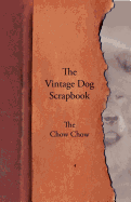 The Vintage Dog Scrapbook - The Chow Chow
