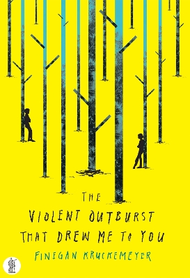 The Violent Outburst That Drew Me To You - Kruckemeyer, Finegan