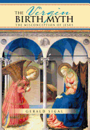 The Virgin Birth Myth: The Misconception of Jesus