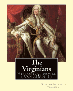 The Virginians. By: William Makepeace Thackeray, edited By: Ernest Rhys, introduction By: Walter Jerrold: Historical novel (VOLUME 2)