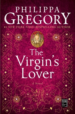 The Virgin's Lover - Gregory, Philippa