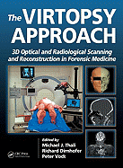 The Virtopsy Approach: 3D Optical and Radiological Scanning and Reconstruction in Forensic Medicine