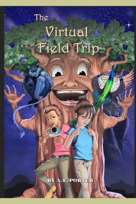 The Virtual Field Trip: Part 1 - Porter, Anita E
