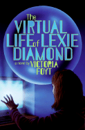 The Virtual Life of Lexie Diamond