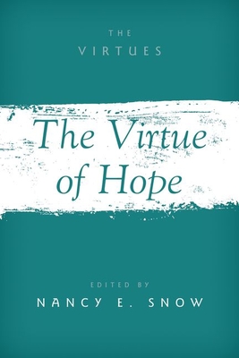 The Virtue of Hope - Snow, Nancy E (Editor)