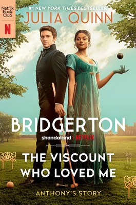 The Viscount Who Loved Me [Tv Tie-In]: Bridgerton - Quinn, Julia