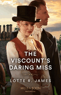 The Viscount's Daring Miss: Mills & Boon Historical