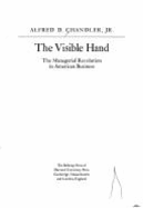 The Visible Hand: The Managerial Revolution in American Business,