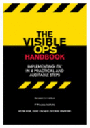 The Visible Ops Handbook: Implementing Itil in 4 Practical and Auditable Steps - Behr, Kevin