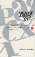 The Visible Word: Experimental Typography and Modern Art, 1909-1923