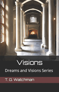 The Vision: Dreams and Visions Series