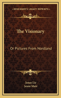 The Visionary or Pictures from Nordland - Lie, Jonas