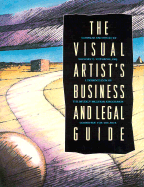 The Visual Artist's Business and Legal Guide
