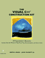 The Visual C++ Construction Kit: A Programmer's Resource - Bugg, Keith, and Tackett, Jack