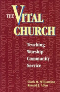 The Vital Church: Teaching, Worship, Community, Service