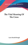 The Vital Meaning Of The Cross