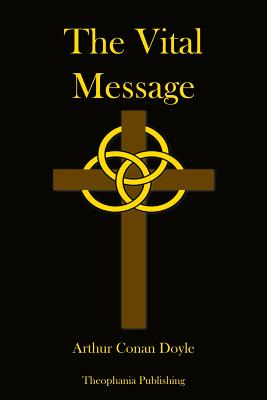 The Vital Message - Doyle, Arthur Conan, Sir