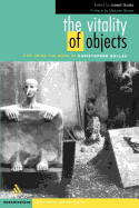 The Vitality of Objects: Exploring the Work of Christopher Bollas