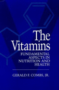The Vitamins: Fundamental Aspects in Nutrition & Health