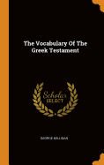 The Vocabulary of the Greek Testament