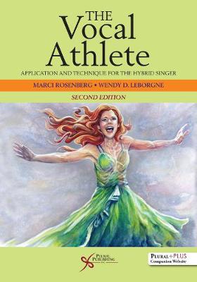 The Vocal Athlete Workbook: Application and Technique for the Hybrid Singer - Rosenberg, Marci Daniels, and LeBorgne, Wendy D.