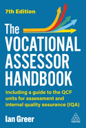 The Vocational Assessor Handbook: Including a Guide to the RQF Units for Assessment and Internal Quality Assurance (IQA)