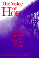 The Voice of Hope: Heard Across the Heart of Life