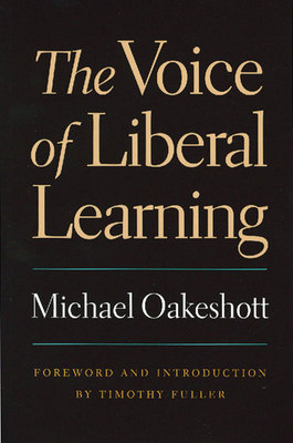 The Voice of Liberal Learning - Oakeshott, Michael