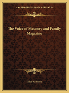 The Voice of Masonry and Family Magazine