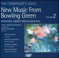 The Voice of the Composer: New Music from Bowling Green, Vol. 2 - Bernard Rands (spoken word); David Heuser (spoken word); Donald Crockett (spoken word); Kevin Schempf (clarinet);...