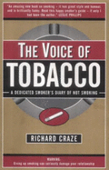 The Voice of Tobacco: A Dedicated Smoker's Diary of Not Smoking