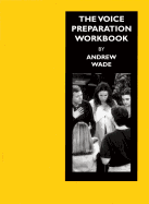 The Voice Preparation Workbook: Working Shakespeare Collection: Workshop 5