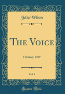 The Voice, Vol. 1: February, 1929 (Classic Reprint)